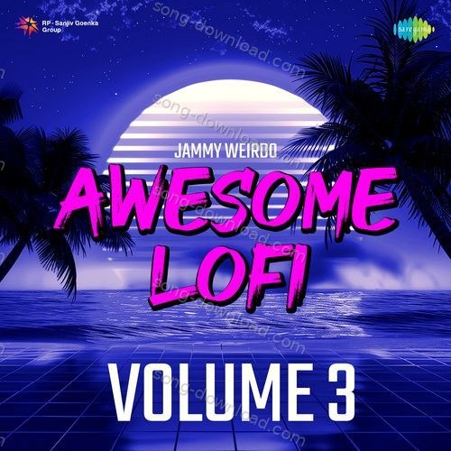 Awesome Lofi Volume 3 Jammy Weirdo MP3 Download